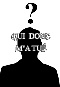 qui-donc-ma-tue